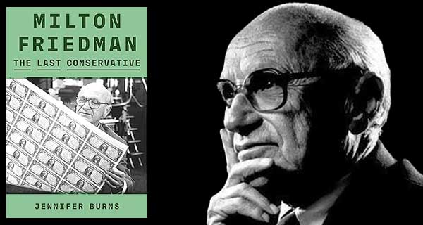 New biography explores Milton Friedman’s impact on economics and politics